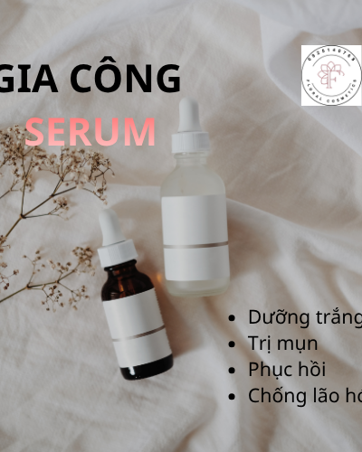 Gia công serum